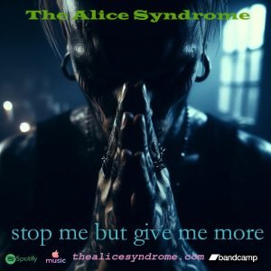 An image illustrating an article about George’s Blog: Stop me but give me more on thealicesyndrome.com